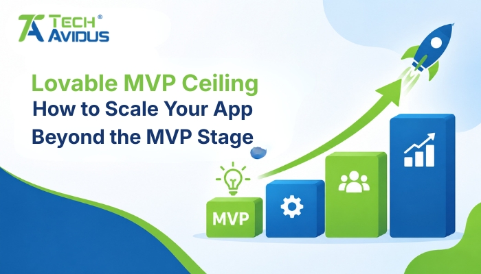Lovable MVP Ceiling: How to Scale Your App Beyond the MVP Stage